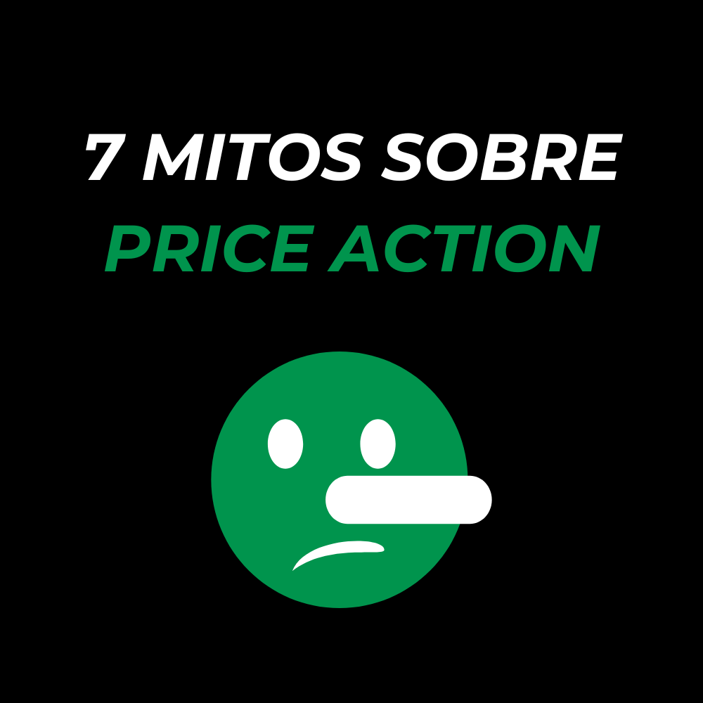 7 Mitos sobre price action
